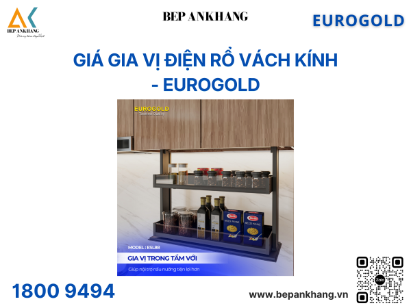 Giá gia vị điện rổ vách kính ESL8880 – Eurogold